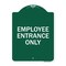 Signmission Designer Series Sign Employee Entrance Only, Green & White Aluminum Sign, 18" H, GW-1824-24106 A-DES-GW-1824-24106 - alternate 1